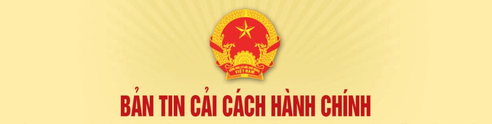 Image: BẢN TIN CẢI CÁCH HÀNH CHÍNH QUÝ I - 2024